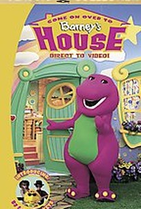 Barney - Come on Over to Barney's House (2000) - Rotten Tomatoes