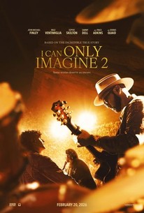 I Can Only Imagine 2 | Rotten Tomatoes