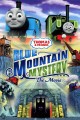 Thomas & Friends: Blue Mountain Mystery: The Movie