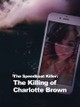 The Speedboat Killer: The Killing of Charlotte Brown