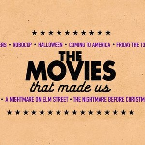 The Movies That Made Us Rotten Tomatoes