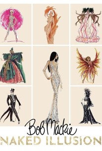 Bob Mackie: Naked Illusion | Rotten Tomatoes