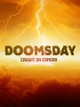 Doomsday Caught On Camera