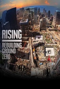Rising: Rebuilding Ground Zero | Rotten Tomatoes