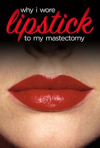 Watch trailer for Why I Wore Lipstick to My Mastectomy