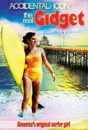 Accidental Icon: The Real Gidget Story
