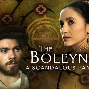 The Boleyns: A Scandalous Family - Rotten Tomatoes