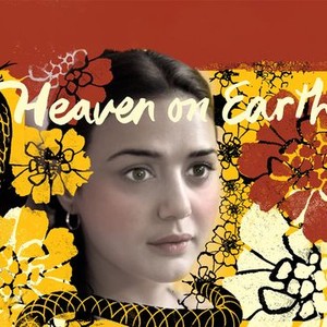 Heaven on Earth (2008) - IMDb