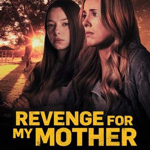 Revenge for My Mother - Rotten Tomatoes