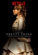 I Am the Pretty Thing That Lives in the House poster image