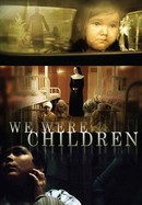 We Were Children poster image