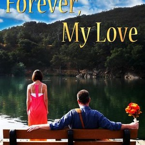 Forever, My Love - Rotten Tomatoes