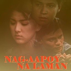 Nag-Aapoy Na Laman - Rotten Tomatoes