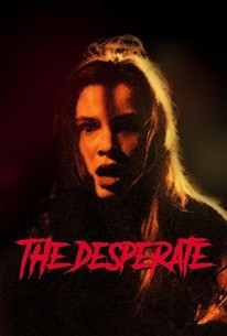 The Desperate (2020) | Rotten Tomatoes
