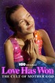 Love Has Won: The Cult of Mother God