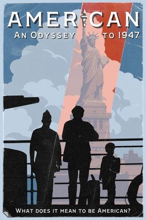 American: An Odyssey to 1947 poster
