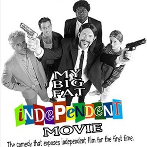 My Big Fat Independent Movie photo 7