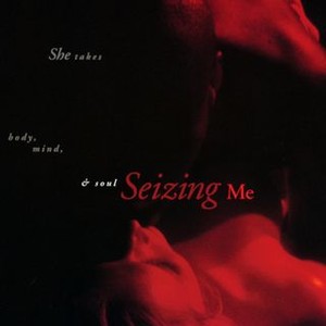 Seizing Me (2003) photo 1