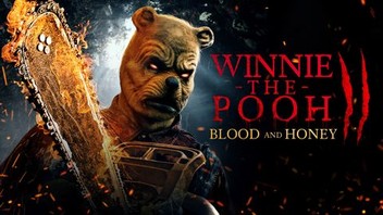 Winnie the Pooh: Blood and Honey II Pictures | Rotten Tomatoes