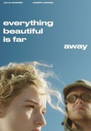 Everything Beautiful Is Far Away poster image