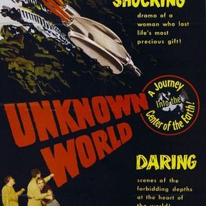 Unknown World (1951) - Rotten Tomatoes