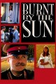 Burnt by the Sun