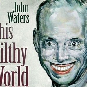 John waters this shop filthy world watch online