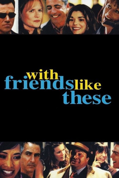 With Friends Like These... poster