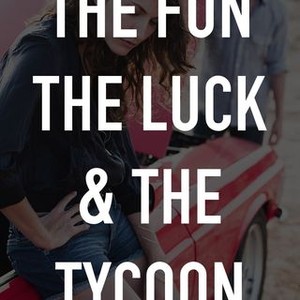 The Fun the Luck & the Tycoon photo 3