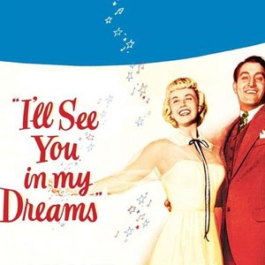 I'll See You In My Dreams - Official Movie Site