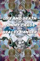 The Life and Death of Tommy Chaos and Stacey Danger