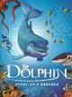 The Dolphin: Story of a Dreamer