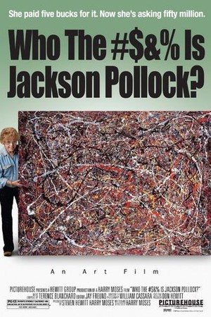Who the ... Is Jackson Pollock? poster
