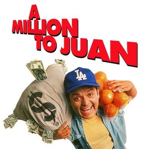 A Million to Juan - Rotten Tomatoes