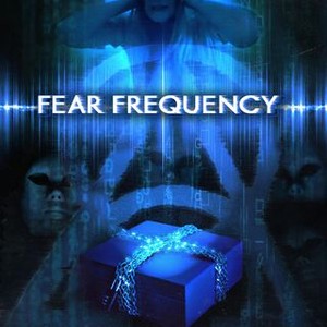 Fear Frequency - Rotten Tomatoes