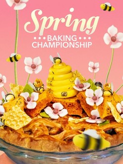 Spring Baking Championship: Season 11 | Rotten Tomatoes