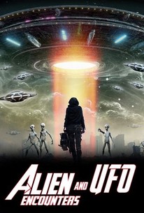 Alien and UFO Encounters | Audience Reviews | Rotten Tomatoes