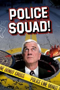 Police Squad! | Rotten Tomatoes