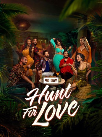 90 Day: Hunt for Love | Rotten Tomatoes