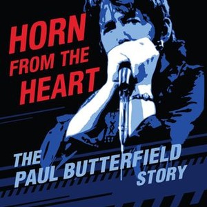 Horn From the Heart: The Paul Butterfield Story photo 3