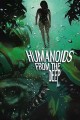 Humanoids From the Deep