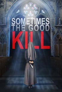 Watch trailer for Sometimes the Good Kill