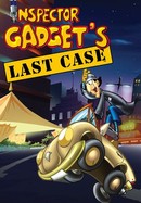 Inspector Gadget's Last Case poster image