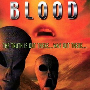 Alien Blood - Rotten Tomatoes