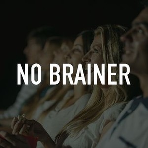 No Brainer  Rotten Tomatoes