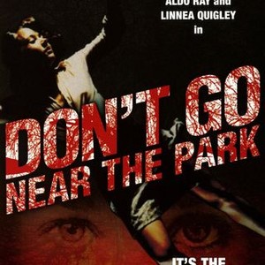 Don't Go Near the Park photo 3