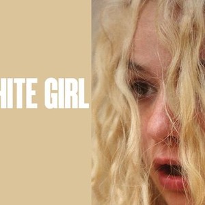 White Girl' Movie Review