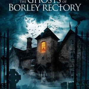 The Ghosts of Borley Rectory - Rotten Tomatoes