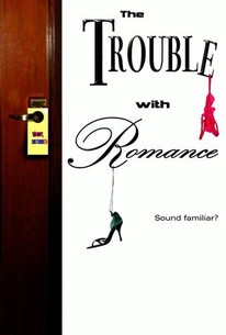 The Trouble With Romance poster