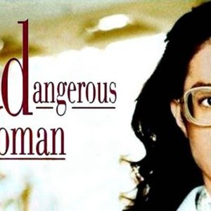 "A Dangerous Woman photo 8"